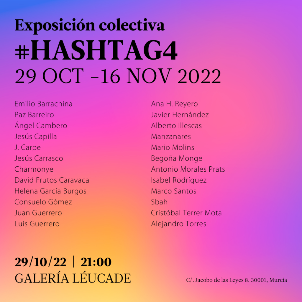 Poster exhibition: Hashtag4 at galería léucade, Murcia, Spain